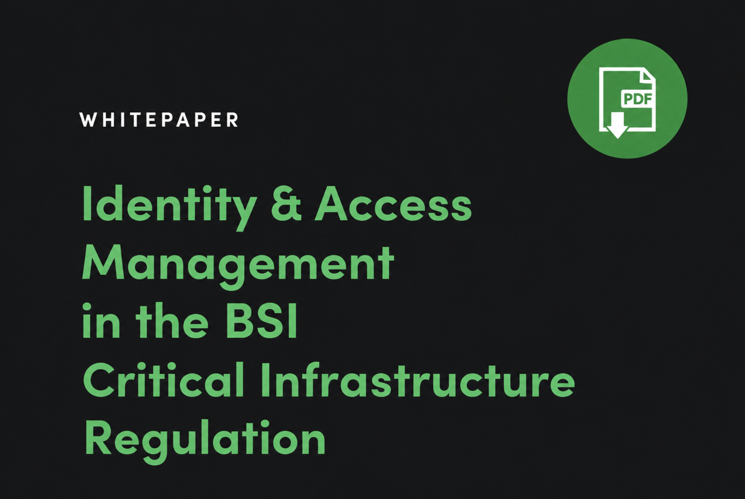 Whitepaper – Identity & Access Management in the BSI Critical Infrastructure Regulation